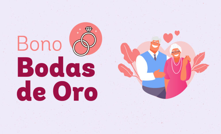 Aumento del Bono Bodas de Oro: ¿Cuál es el nuevo monto y cómo puedo solicitar el beneficio?