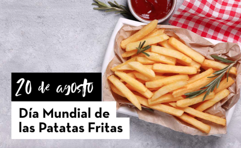 20 de agosto, Día Mundial de las Papas Fritas
