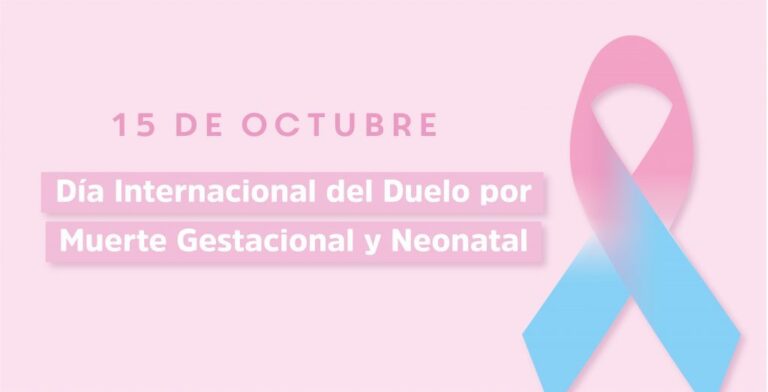 15 de octubre, Día Mundial de Concienciación sobre la Muerte Gestacional, Perinatal y Neonatal